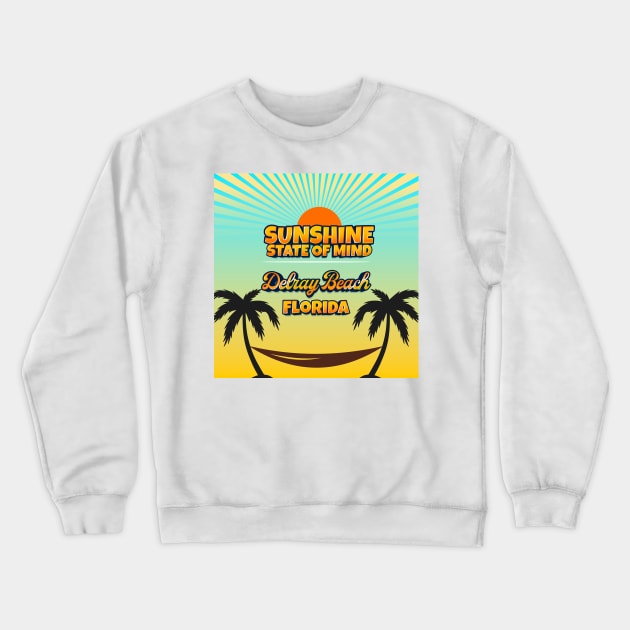 Delray Beach Florida - Sunshine State of Mind Crewneck Sweatshirt by Gestalt Imagery